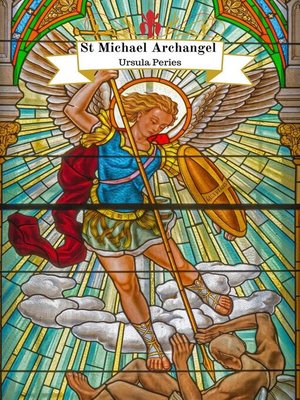 cover image of Archangel Michael: Christian Saint Michael Archangel For Protection